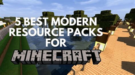 5 Best Modern Resource Packs For Minecraft