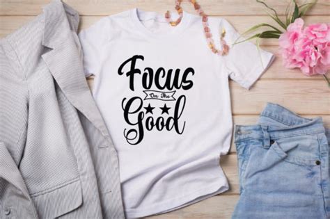 Focus On The Good Svg T Shirt Design Graphic By Lal Mia · Creative Fabrica