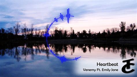 Venemy Ft Emily Jane Heartbeat Youtube