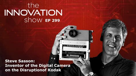 Kodak, The Inside Story with Inventor of the Digital Camera - Steve ...