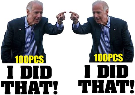 Buy 200 Pcs I Did That Joe Biden Stickers I Did That Biden Stickers