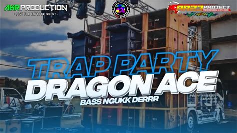 Jingle Aeromax Production Dj Trap Party Dragon Ace Bass Ngukk Derrr