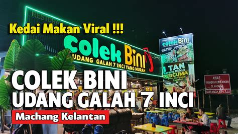 Colek Bini Kedai Makan Viral Tempat Makan Sedap Di Machang Kelantan