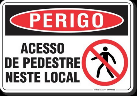 Placa Perigo Acesso De Pedestre Neste Local Madeiramadeira