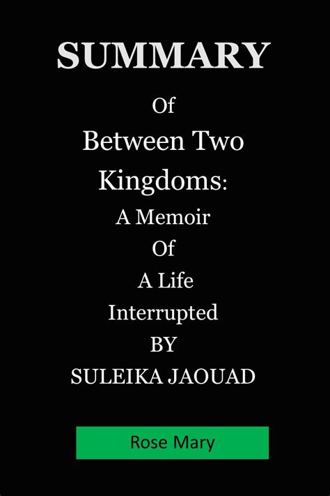 Summary of Between Two Kingdoms: A Memoir of a Life Interrupted BY ...