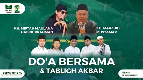 LIVE KH MARZUKI MUSTAMAR GUS MIFTAH Dalam Acara DOA BERSAMA