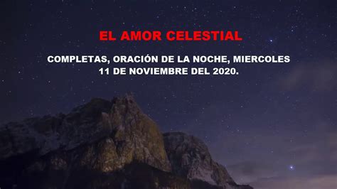 Completas Oracion De La Noche Miercoles De Noviembre Del