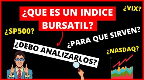 Que Es Un Indice Bursatil Que Es El Sp Para Que Sirven