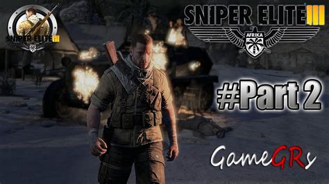 Sniper Elite 3 Pc Gameplay Part 2 Gamegrs 27 07 2014 Youtube