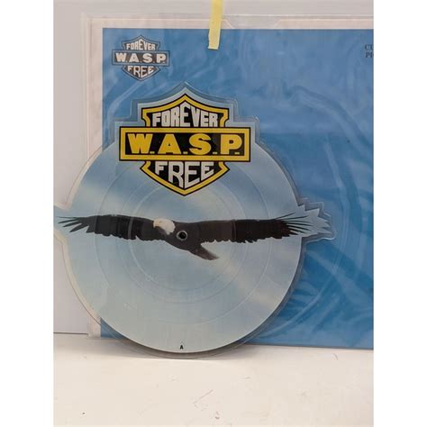 Wasp Forever Free 7 Cut Out Picture Disc Single Clpd546