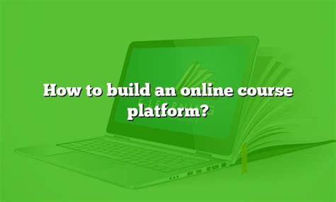 How To Build An Online Course Platform