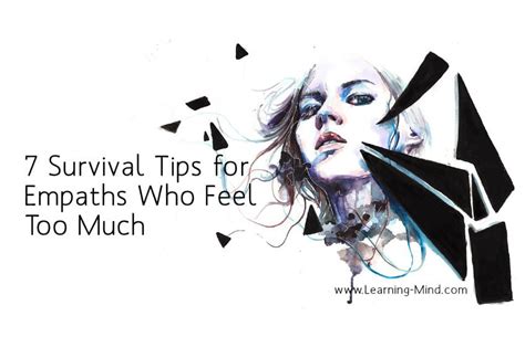 7 Survival Tips for Empaths Who Feel Too Much - Learning Mind