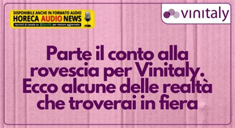 Parte il conto alla rovescia per Vinitaly Ecco alcune delle realtà che