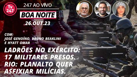 Boa Noite 247 Ladrões no Exército 17 militares presos Rio Planalto