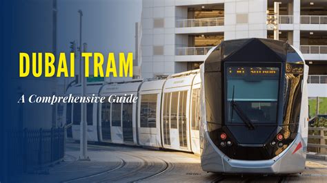 Dubai Tram Guide Map Stations Timings Ticket Price And More