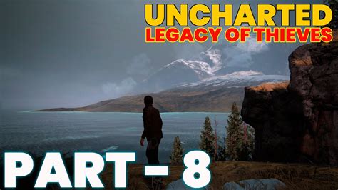 Uncharted Legacy Of Thieves Walkthrough Part Gameplay Pc