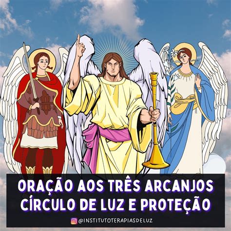 Oração Aos Três Arcanjos Círculo De Luz E Proteção - ORAÇÃO DE LUZ E PROTEÇÃO - 3 ARCANJOS | Instituto Terapias de Luz