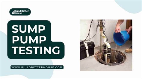 Sump Pump Testing Common Problems How To Fix It Build Better House