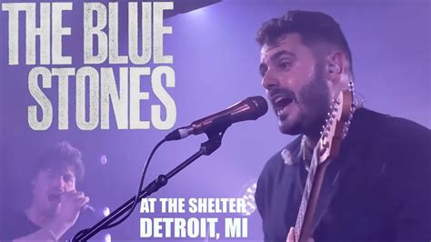 The Blue Stones Shakin Off The Rust The Shelter Detroit Mi June