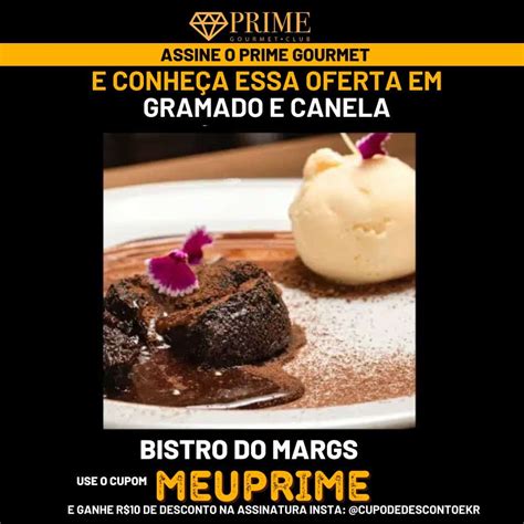 Prime Gourmet Gramado Bistro Do Margs Cupom MEUPRIME