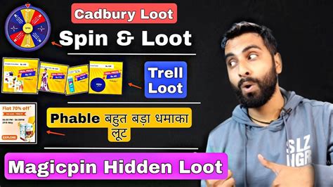 Phable Total Discount Big Loot Trell New Loot Cadbury Spin Win