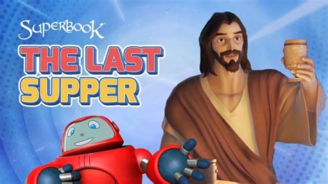 The Christian Broadcasting Network On Linkedin Superbook The Last Supper Season 1 Episode