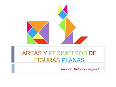 Areas Y Perimetros De Figuras Planas Pptx