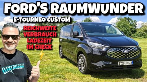 Ford E Tourneo Custom 8 Sitzer Reichweite Software Navi Ladezeit Im