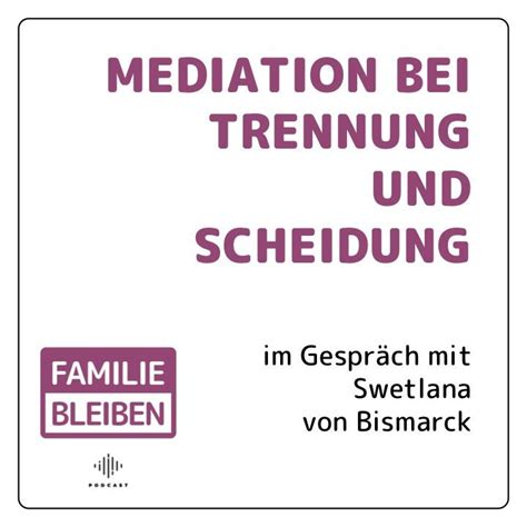 Podcast Mediation bei Trennung und Scheidung im Gespräch mit Swetlana