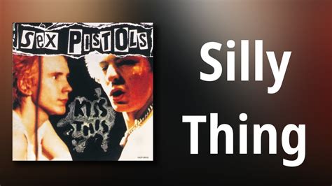 Sex Pistols Silly Thing Youtube