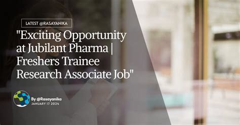 Freshers Trainee Research Associate Job At Jubilant Pharma