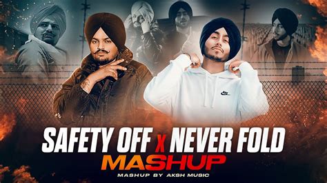 Safety Off X Never Fold Gangsta Mashup Sidhu Moosewala X Shubh