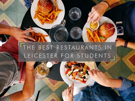 THE BEST RESTAURANTS IN LEICESTER FOR STUDENTS - Student Cribs