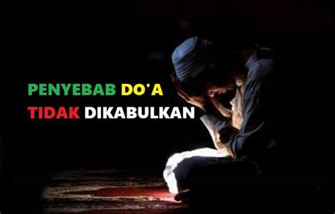 Sebab Sebab Doa Tidak Dikabulkan Allah Swt