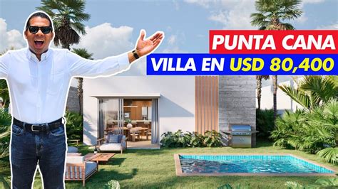 VILLAS DESDE LOS USD 80 400 EN PUNTA CANA INVIERTE EN RD YouTube