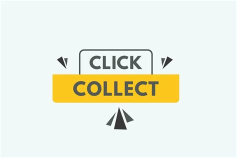 Click Collect Text Button Click Collect Sign Icon Label Sticker Web