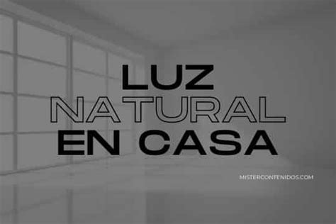 Life Hacks Para Ganar Luz Natural En Casa Mister Contenidos