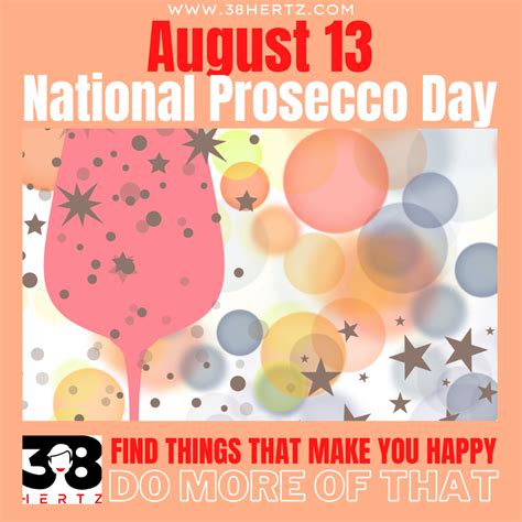 August National Prosecco Day Intoxicating Ways To Celebrate