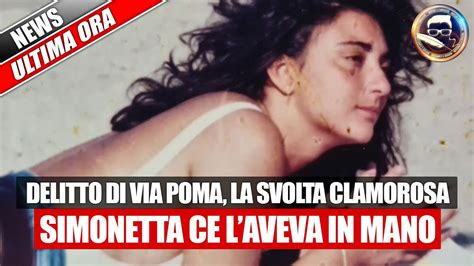 Delitto Di Via Poma Svolta Clamorosa Dopo 33 Anni Ecco Cosaveva In