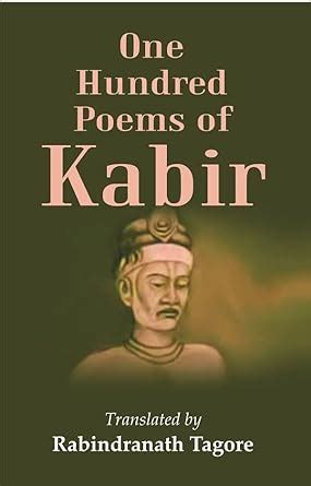 One Hundred Poems Of Kabir Translated By RabindraNath Tagore