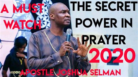 The Secret Power In Prayer Apostle Joshua Selman Youtube