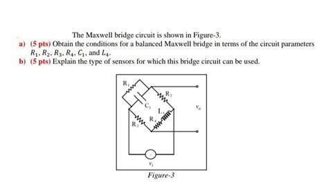 Solved The Maxwell bridge circuit is shown in Figure- 3 . a) | Chegg.com