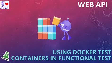 Using Docker Test Containers In Functional Testing In ASP NET WEB API