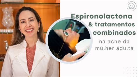 ESPIRONOLACTONA NO TRATAMENTO DA ACNE Alessandra Drummond Drummond