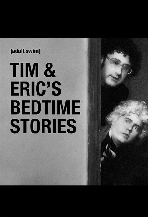 Tim And Erics Bedtime Stories