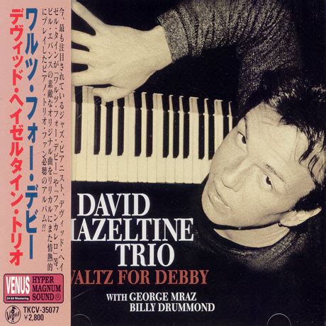 David Hazeltine Trio Waltz For Debby 2006 Maniadb