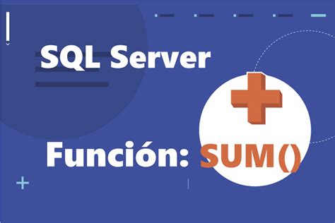 C Mo Obtener La Suma De Valores De Una Columna En Sql Server Con La