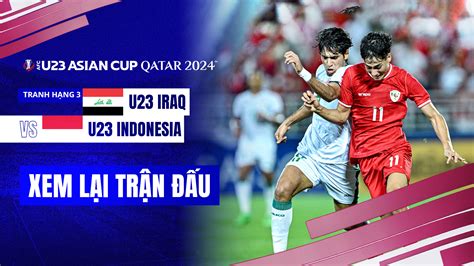 U Iraq U Indonesia Fpt Play