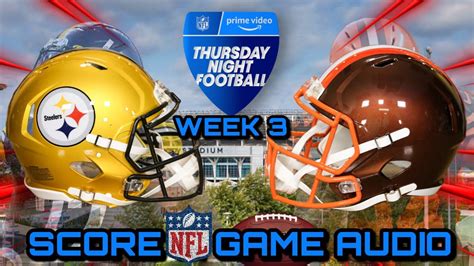 Pittsburgh Steelers Vs Cleveland Browns Tnf Week 3 Nfl Live Stream