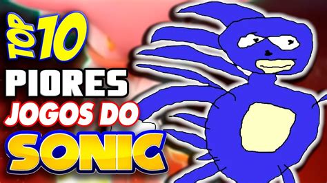 Top10 PIORES Jogos Do Sonic YouTube